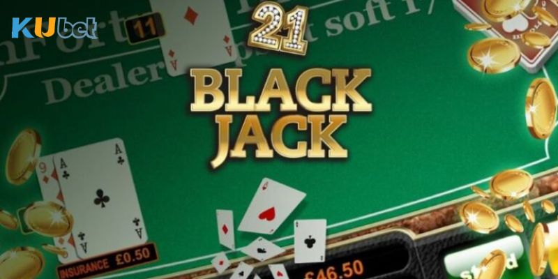 Những kinh nghiệm chơi Blackjack bất bại dành cho hội viên